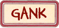 gank